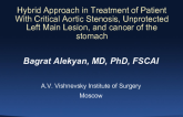 Case Presentation: Hybrid Approach in Treatment of Patient With Critical Aortic Stenosis, Unprotected Left Main Lesion, and Stomach Cancer