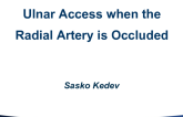 Case #5: Ulnar Access when the Radial Artery is Occluded
