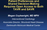 Opinion – Patient Preferences and Shared Decision-Making Requires Open Access to Both TAVR and SAVR