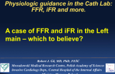 Case #6: A Case of FFR and iFR in the Left Main – Which To Believe?