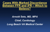 Case #7: A Case With Marked Discordance Between FFR and iFR – Which to Believe?