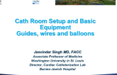 Cath Lab Room Setup and Basic Equipment (Guiding Catheters, Wires, and Balloons)