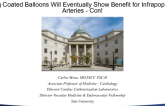 Debate: Drug Coated Balloons Will Eventually Show Benefit for Infrapopliteal Arteries - Con!