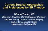Current Surgical Approaches and Preferences for TR Therapy