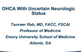 Case Presentation #4: OHCA With Uncertain Neurologic Status