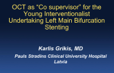 Case #3: OCT as “Cosupervisor” for the Young Interventionalist Undertaking Left Main Bifurcation Stenting