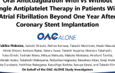 OAC-ALONE: A Randomized Trial of Oral Anticoagulation With vs Without Single Antiplatelet Therapy in Patients With Atrial Fibrillation Beyond One Year After Coronary Stent Implantation