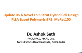Update With A Novel Thin-Strut Hybrid Cell Design PLLA-Based Polymeric BRS: MeRes 100