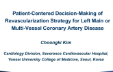 TCT-107: Patient-Centered Decision-Making of Revascularization Strategy for Left Main or Multi-Vessel Coronary Artery Disease in Real-World Practice