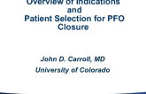 Overview of Indications and Patient Selection for PFO Closure
