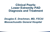 Clinical Pearls: Lower Extremity PAD Diagnosis and Treatment
