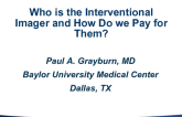 Who is the Interventional Imager (And How Do We Pay For Them)?