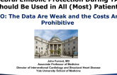 NO – The Data are Inconclusive and the Costs are Prohibitive!