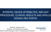 Intrepid: Device Attributes, Implant Procedure, Clinical Results, and APOLLO Design and Status