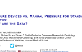 Closure Devices vs. Manual Pressure for Standard Sheaths (Radial and Femoral) – What Are the Data?