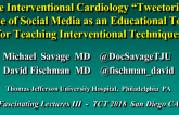 The Interventional Cardiology “Tweetorial”: Use of Social Media as an Educational Tool for Teaching Interventional Techniques