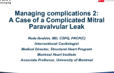 Case #8: Managing complications 2: A Case of a Complicated Mitral Paravalvular Leak