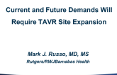 Counterpoint – Current and Future Demands Will Require TAVR Site Expansion
