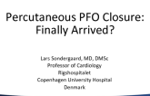 Percutaneous PFO Closure: Finally Arrived?