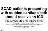 SCAD patients presenting with sudden cardiac death should receive an ICD