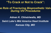 ‘To Crack or Not to Crack': The Role of Fracturing Bioprosthetic Valves During ViV Procedures