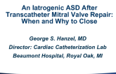 Case #8: An Iatrogenic ASD During Transcatheter Mitral Valve Repair: When and Why to Close