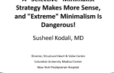 ‘Selective' Minimalist TAVR Makes More Sense and ‘Extreme' Minimalism is Dangerous!