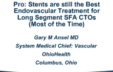Debate: Stents are Still the Best Endovascular Treatment for Long-Segment SFA CTOs!