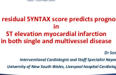 TCT-22: The Residual SYNTAX Score Predicts Prognosis in ST Elevation Myocardial Infarction in Both Single Vessel and Multivessel Disease