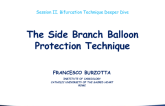 The Side Branch Balloon Protection Technique