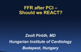 FFR After PCI: Should We REACT?