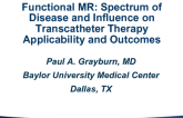 Functional MR: Spectrum of Disease and Influence on Transcatheter Therapy Applicability and Outcomes