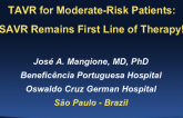 Debate Con: TAVR for Moderate-Risk Patients: SAVR Remains First Line of Therapy!