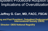 Outpatient Procedure Adoption and Implications of Over-Utilization