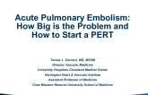 Acute Pulmonary Embolism: How Big Is the Problem and How to Start a PERT