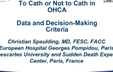 To Cath or Not to Cath in OHCA: Data and Decision-Making Criteria