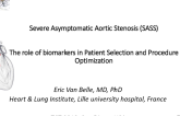 Who Should be Treated? The Role of Biomarkers in Patient Selection and Procedure Optimization
