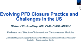 Evolving PFO Closure Practice and Challenges in the U.S.
