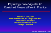 Physiology Case Vignette #7: Combined Pressure/Flow in Practice