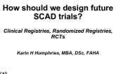How should we design future SCAD trials?