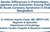 Gender Differences in Presentation, Management and Outcomes Among Patients with Acute Coronary Syndrome in Dhaka, Bangladesh