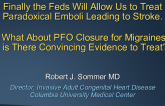 What About PFO Closure for Migraines, is There Convincing Evidence to Treat?