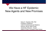 We Have a HF Epidemic: New Agents and New Promises