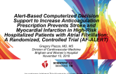 Alert-Based Computerized Decision Support to Increase Anticoagulation Prescription Prevents Stroke and Myocardial Infarction in High-Risk Hospitalized Patients with Atrial Fibrillation: A Randomized, Controlled Trial (AF-ALERT) 