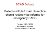Patients with left main dissection should routinely be referred for emergency CABG