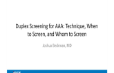 Duplex Screening for AAA: Tecnique, When to Screen, and Whom to Screen