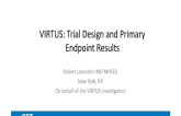 VIRTUS: Trial Design adn Primary Endpoint Results