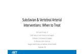 Subclavian & Vertebral Arterial Interventions: When to Treat