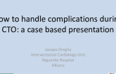 How to handle complications during CTO: a case based presentation