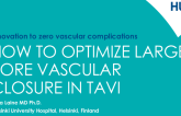 HOW to optimize large bore vascular closure in TAVI